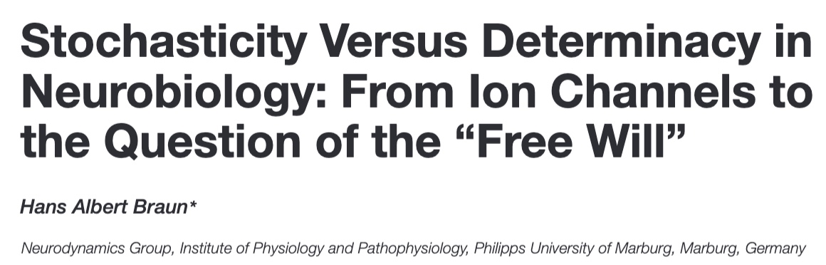 Stochasticity Versus Determinacy in Neurobiology: From Ion Channels to the Question of the Free Will